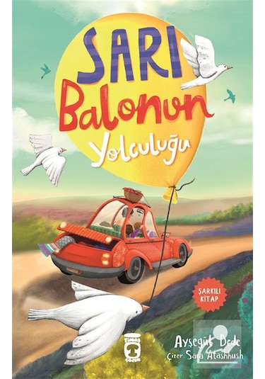 Sarı Balonun Yolculuğu / Ayşegül Dede