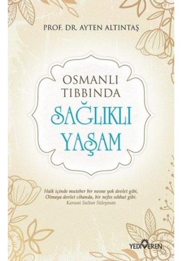 Osmanlı Tıbbında Sağlıklı Yaşam