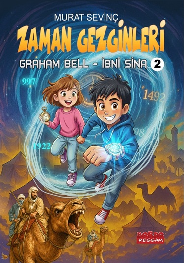 Zaman Gezginleri 2 / Graham Bell - İbn-i Sina 8+yaş / Murat ...