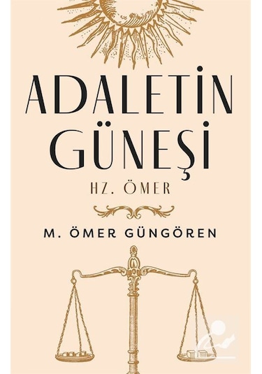 Adaletin Güneşi Hz. Ömer - M. Ömer Güngören - Çalıkuşu