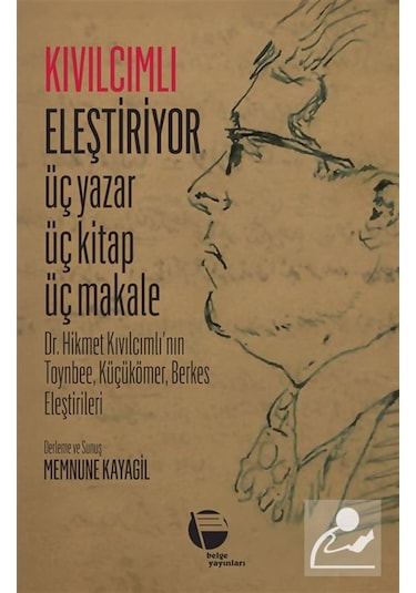 Kıvılcımlı Eleştiriyor Üç Yazar Üç Kitap Üç Makale & Dr. Hikme...