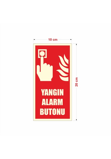 Fosforlu Yangın Alarm Butonu Uyarı İkaz Tabelası 10x30