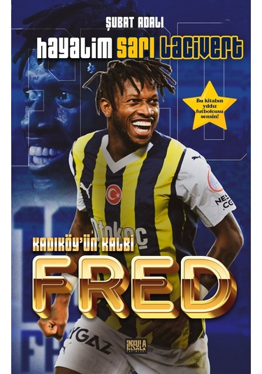 Hayalim Sarı Lacivert - Kadıköy'ün Kalbi Fred - Şubat Adalı - İnsula Yayınları