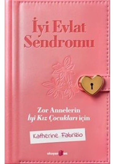 İyi Evlat Sendromu / Katherine Fabrizio