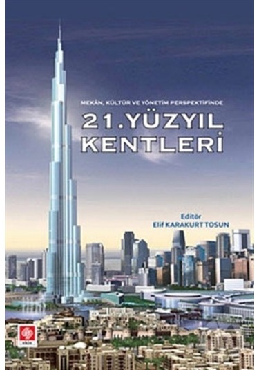 21. Yüzyıl Kentleri- Ekin Basım Yayın