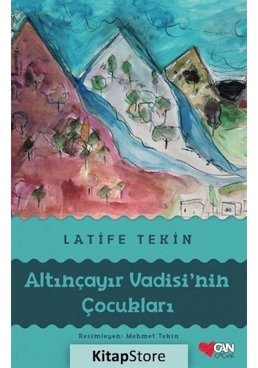 Kitapstore- Altınçayır Vadisi'Nin Çocukları / Latife Tekin
