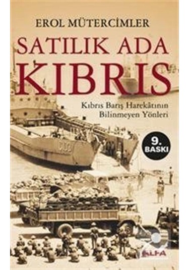 Satılık Ada Kıbrıs / Kıbrıs Barış Harekatının Bilinmeyen Yönle... 9789752978379