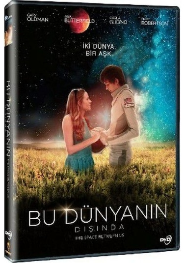 Bu Dünyanın Dışında - The Space Between Us Dvd