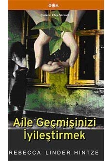 Aile Geçmişinizi İyileştirmek - Rebecca Linder Hintze - Goa