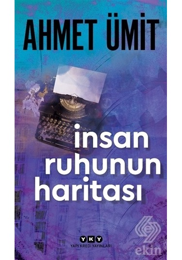 İnsan Ruhunun Haritası - Ahmet Ümit - Yapı Kredi Yayınları