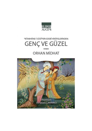 Genç ve Güzel - Orhan Midhat - Ihlamur Kitap