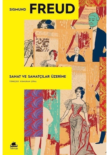 Sanat Ve Sanatçılar Üzerine / Sigmund Freud