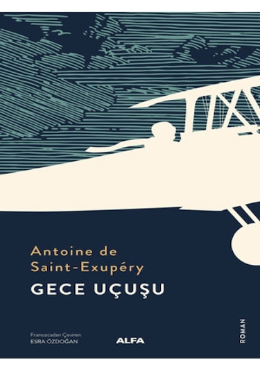 Gece Uçuşu - Antoine de Saint-Exupery - Alfa Yayıncılık