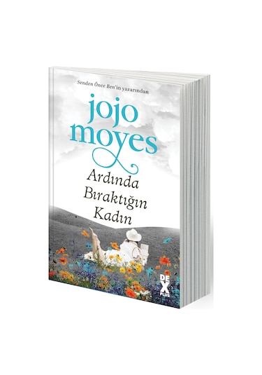 Ardında Bıraktığın Kadın - Jojo Moyes - DEX