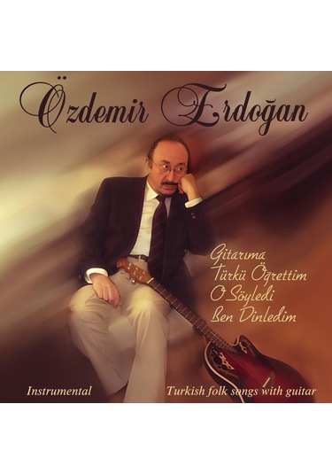 Özdemir Erdoğan - Gitarıma Türkü Öğrettim Plak