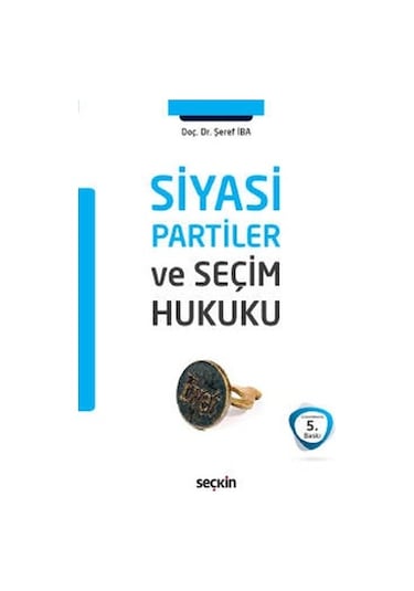 Siyasi Partiler ve Seçim Hukuku-Şeref İba