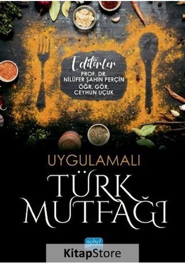 Uygulamalı Türk Mutfağı- Nobel Akademik Yayıncılık