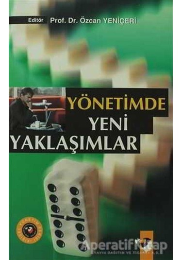Yönetimde Yeni Yaklaşımlar - Özcan Yeniçeri - IQ Kültür Sanat Yayıncılık