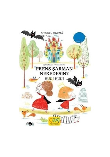 Prens Şarman Neredesin? Huu Huu! - Sylvie Misslin - Çoki Yayıncılık