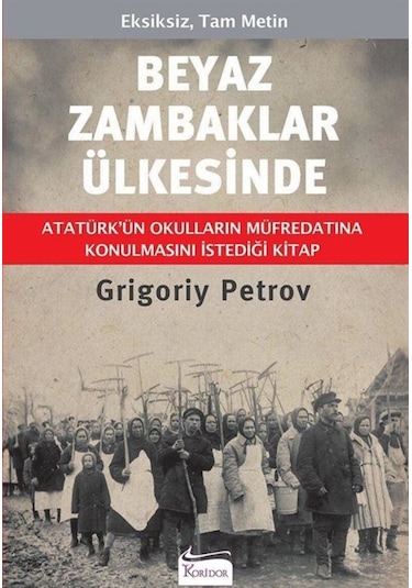 Beyaz Zambaklar Ülkesinde (Ciltli Özel Bez Baskı) / Grigory Pe... 9786059702577
