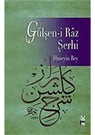 Gülşen-i Raz Şerhi - Hüseyin Bey - Ataç Yayınları