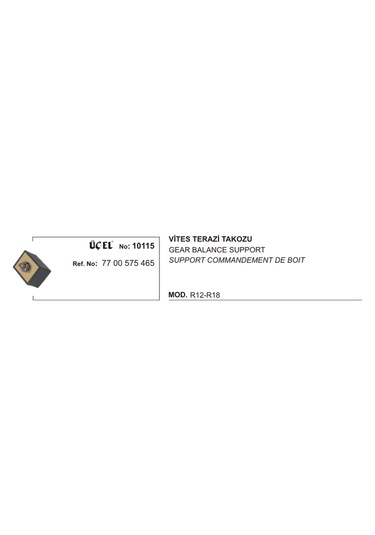 Üçel Vites Terazi Takozu 10115 R12 7700575465 KNO-UCEL-10115