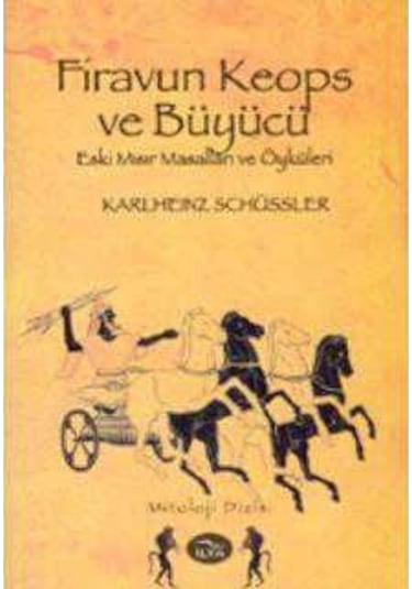 Firavun Keops Ve Büyücü Eski Mısır Masalları Ve Öyküleri