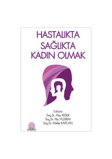 Hastalıkta Sağlıkta Kadın Olmak