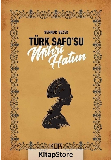 Türk Safo'su Mihri Hatun - Sennur Sezer - Kor Kitap
