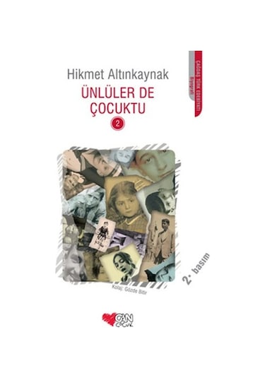 Ünlüler de Çocuktu - 2 - Hikmet Altınkaynak - Can Çocuk Yayınları
