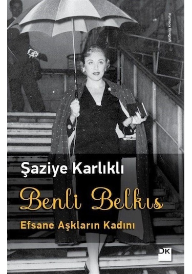 Benli Belkıs-Efsane Aşkların Kadını - Şaziye Karlıklı - Doğan Kitap
