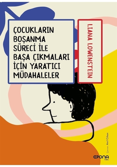 Çocukların Boşanma Süreci Ile Başa Çıkmaları Için Yaratıcı Müdahaleler