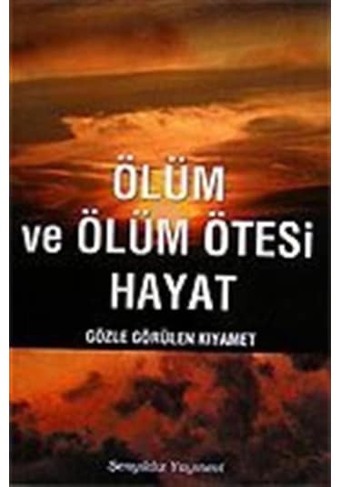 Ölüm ve Ölüm Ötesi Hayat - Muhammed Mahmud es-Savvaf - Şenyıldız