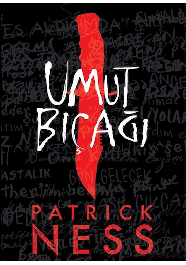Umut Bıçağı - Patrıck Ness İlk Baskı 2018