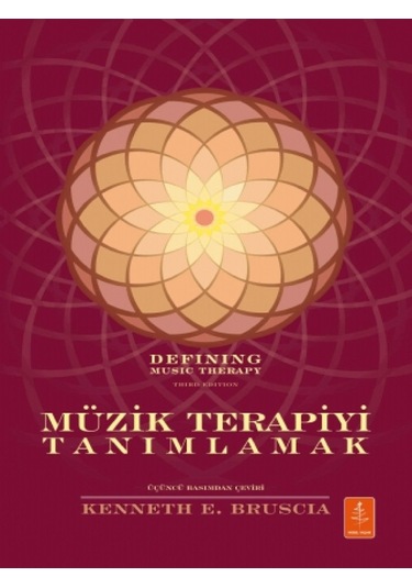 Müzik Terapiyi Tanımlamak - Kenneth E. Bruscia - Nobel Yaşam