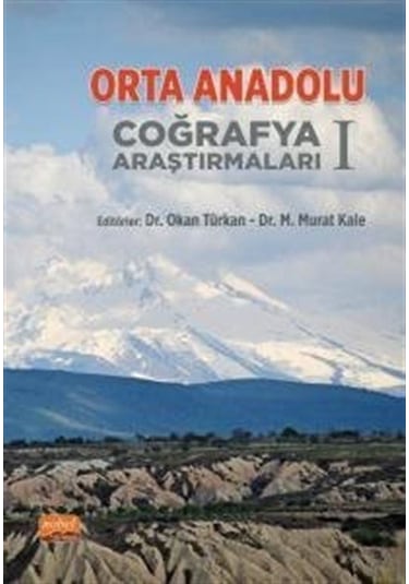 Orta Anadolu Coğrafya Araştırmaları 1- Nobel Bilimsel Eserler