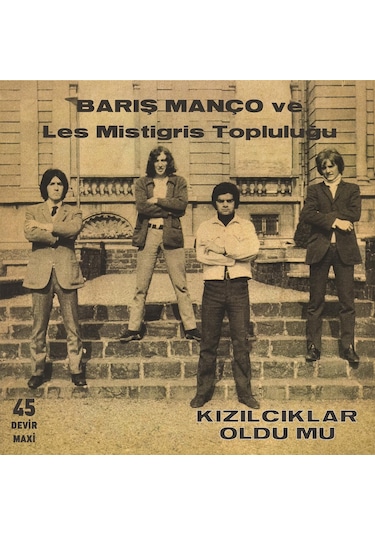 Barış Manço Ve Les Mistigris Topluluğu - Kızılcıklar Oldu Mu 45 Devir Maxi Plak