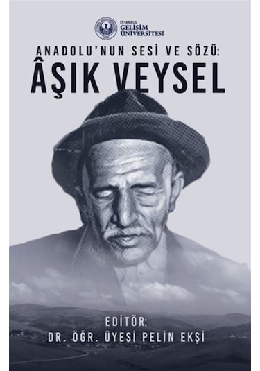 Aşık Veysel - Anadolu'nun Sesi ve Sözü- İstanbul Gelişim Üniversitesi