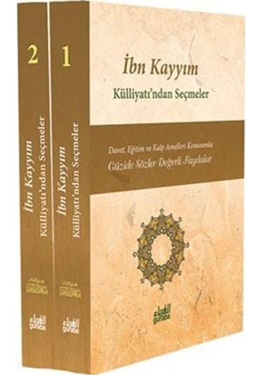 İbn Kayyım Külliyatı'ndan Seçmeler / İbn Kayyım El-Cevziyye