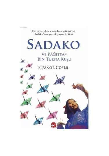 Sadako Ve Kağıttan Bin Turna Kuşu
