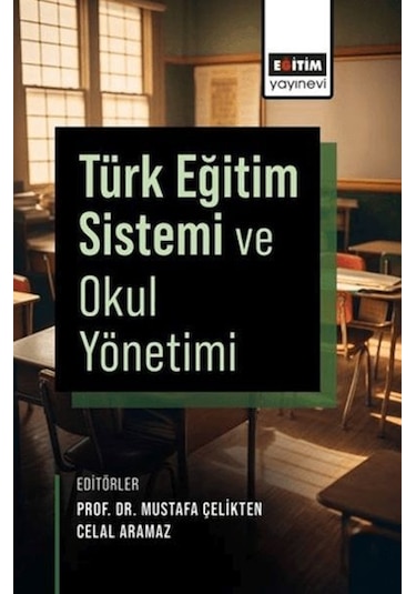 Türk Eğitim Sistemi Ve Okul Yönetimi