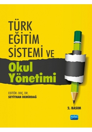 Nobel Akademik Yayıncılık-Türk Eğitim Sistemi ve Okul Yönetimi