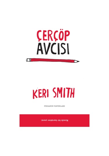 Çerçöp Avcısı - Keri Smith - Pegasus