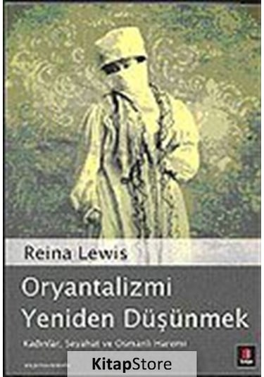 Oryantalizmi Yeniden Düşünmek / Reina Lewis
