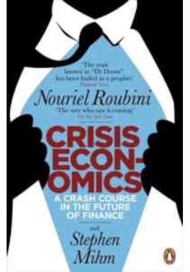 Crisis Economics: A Crash Course İn The Future Of Finance 9780141045931