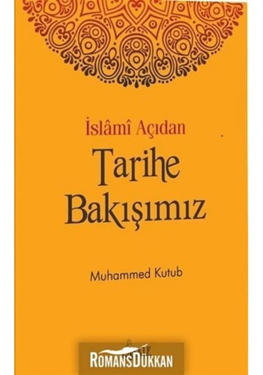 Islami   Açıdan Tarihe Bakışımız