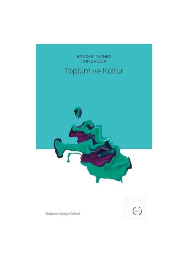 Toplum ve Kültür / Bryan S. Turner
