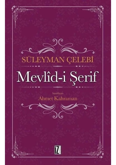 Mevlid -i Şerif  - Süleyman Çelebi  - İz Yayıncılık