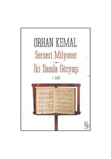 Serseri Milyoner - İki Damla Gözyaşı - Orhan Kemal - Everest Yayınları