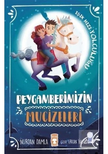 Peygamberimizin Mucizeleri / Nurdan Damla